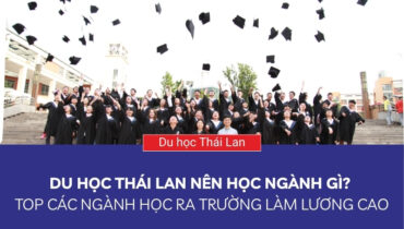 du học thái lan nên học ngành gì